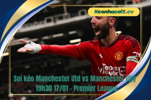 Đội hình dự kiến trước trận Manchester Utd vs Manchester City