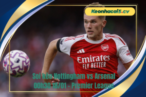 Đội hình dự kiến trước trận Nottingham vs Arsenal